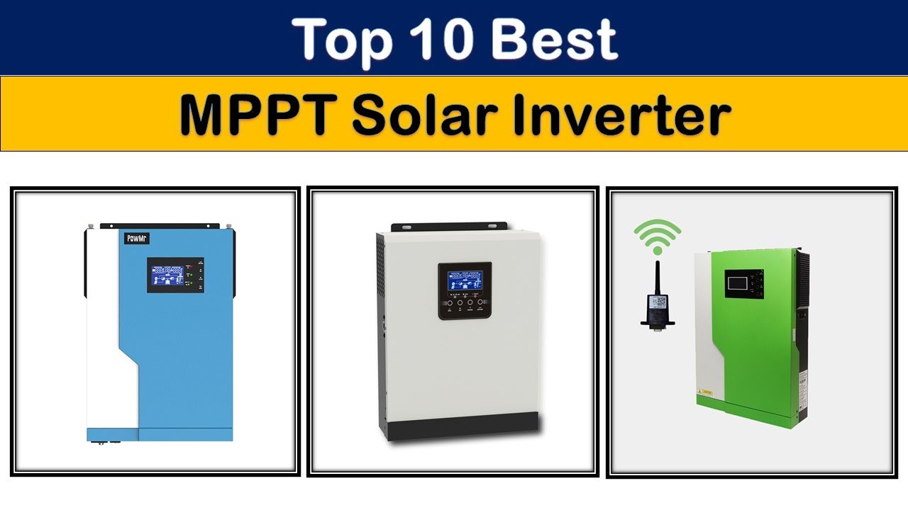 10 Best MPPT Solar Inverter 2022