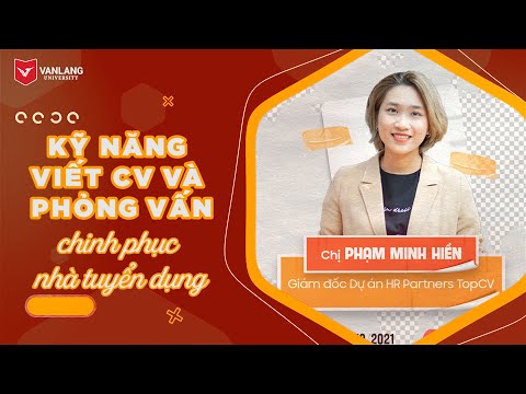 Video [WEBINAR] KỸ NĂNG VIẾT CV VÀ PHỎNG VẤN CHINH PHỤC NHÀ... - YouTube