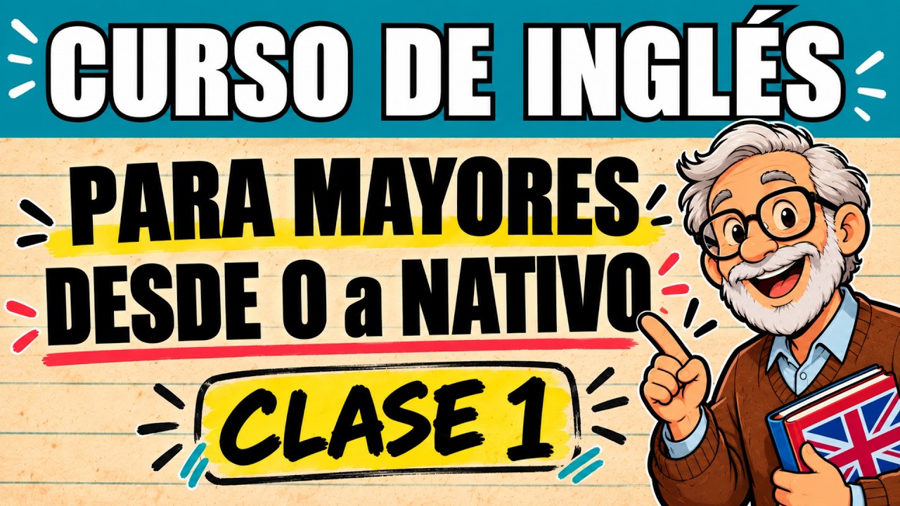 INGLÉS PARA MAYORES desde Cero 🚀 | El MÉTODO con el que Aprenderás Inglés Nativo desde 0