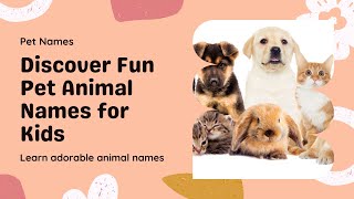 "Meet the Pets! 🐾 Learn Animal Names for Kids"