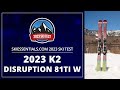 k2 disruption 81 ti women's skis 2023 75 WOMENS SKI you say 2023 K2 Disruption K2 81Ti