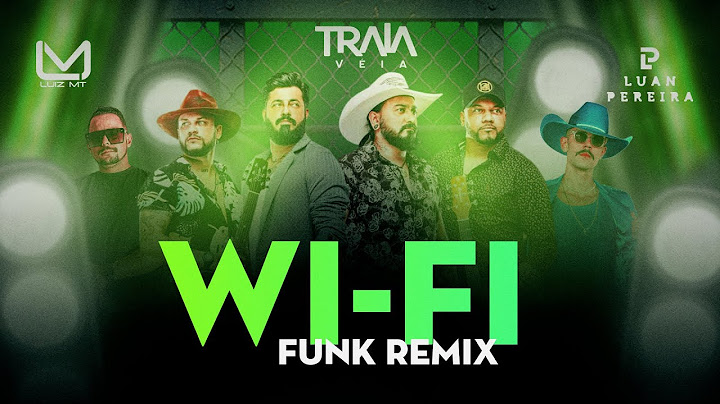Funk Remix - Wi - Fi - Traia Veia , Luan Pereira, DJ LUIZ MT