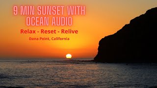Dana Point Sunset - 9 mins of zen - mental reset