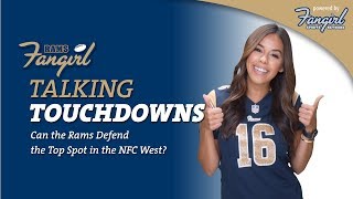 Talking Touchdowns: Can the Rams Defend the Top Spot in the NFC West? | Rams Fangirl