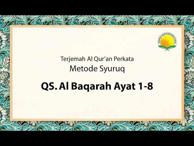 Terjemah Per Kata QS. Al Baqarah ayat 1-8 class=
