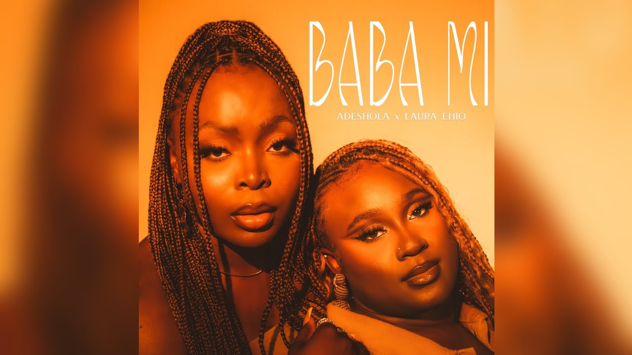 Adeshola, Laura Ehio - Baba Mi (Official Audio)