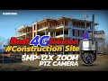 Precision Monitoring for Construction Site: Active Pixel 4G 5MP 12X ZOOM PTZ Camera