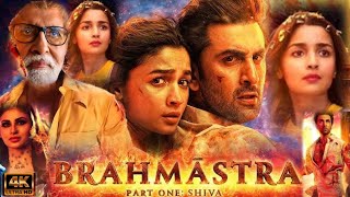 Brahmastra Part 1 Shiva Full Movie | Ranbir Kapoor, Alia Bhatt, Amitabh Bachchan | Facts and Review