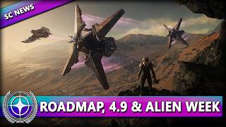 ROADMAP UPDATE, ALIEN WEEK &amp; ALPHA 4.9 ⭐ STAR CITIZEN NEWS [Alpha 4.9] Deutsch/German