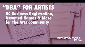 DBA for Artists: NC Business Registration, Assumed Names, and More for the Arts Community