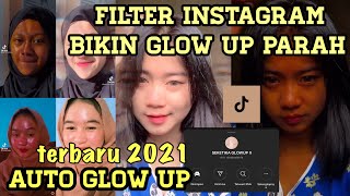 Efek Filter Instagram bisa BIkin Glow Up viral di tik tok | filter ig glow up