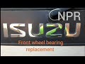 Isuzu NPR front wheelbearing replacement How to