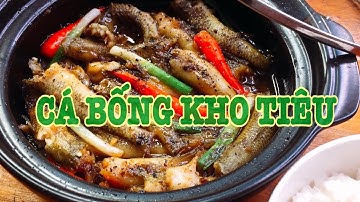 Cá Bống Kho Tiêu kiểu Huế l Cách chế biến và nấu đơn giản tại nhà !!