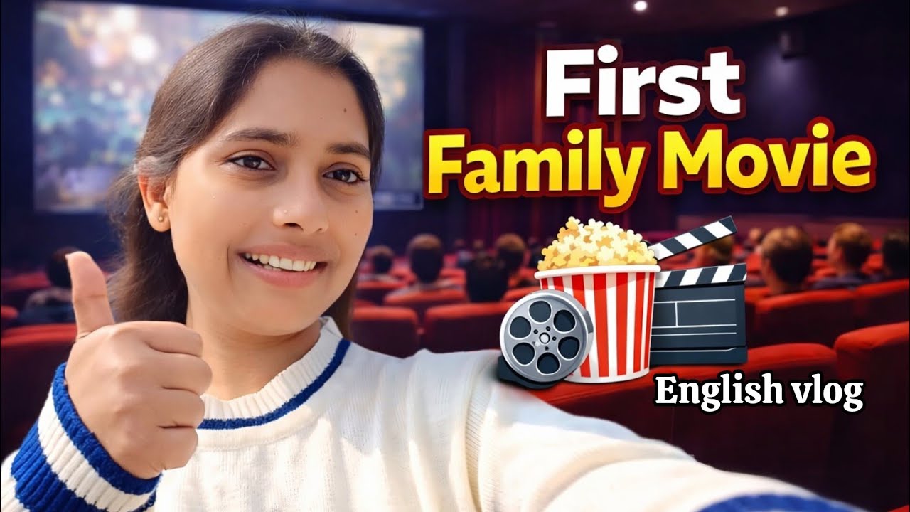 First Time Movie with Family | English Speaking Practice Vlog