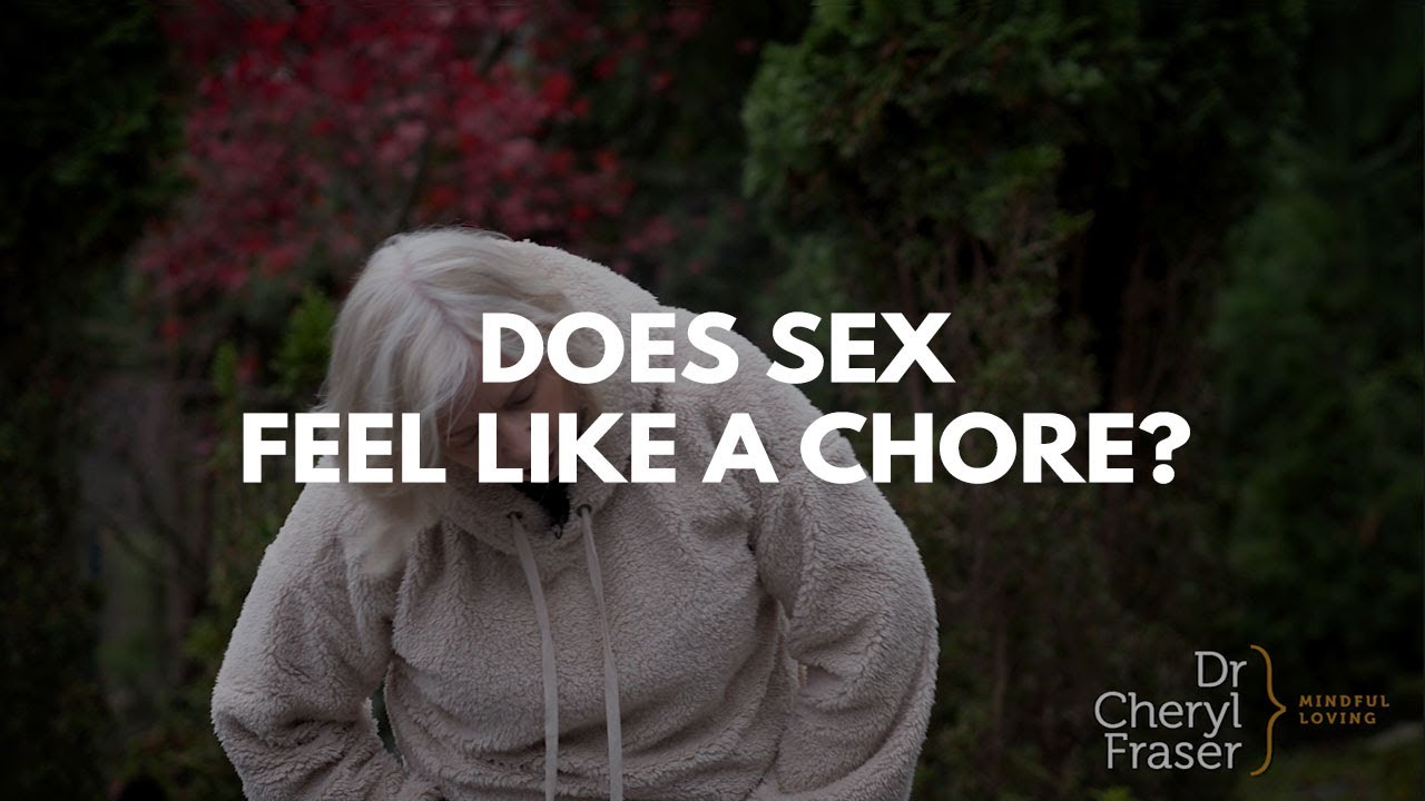 Does Sex Feel Like A Chore Lets Fix That Youtube 