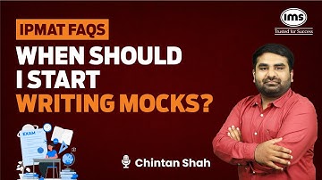 When should I start writing IPMAT Mocks? IPMAT Preparation | Chintan Shah