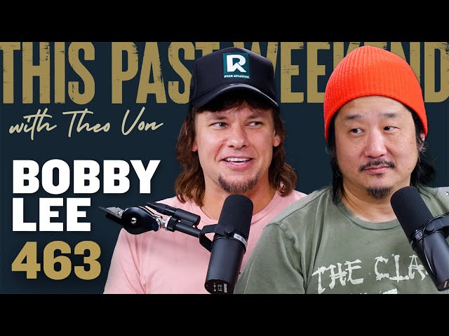 Bobby Lee | This Past Weekend w/ Theo Von #463 class=