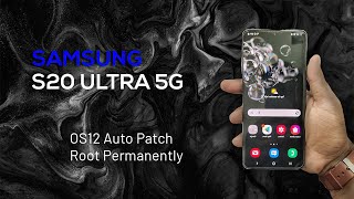Samsung S20 Ultra 5G | SM-G988B | BIT13 OS12 | Auto Patch Auto Root  Permanently || BY QURESHI