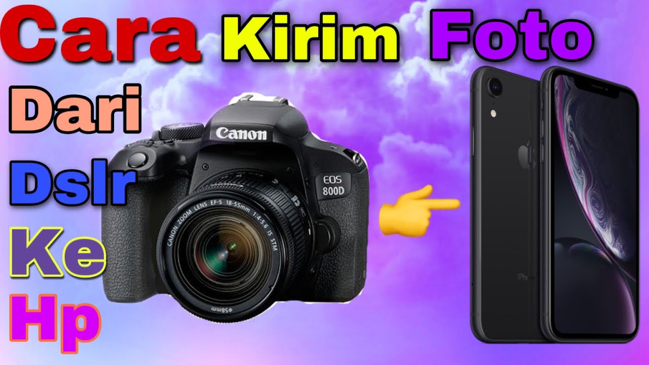 cara memindahkan foto / vidio dari kamera dslr ke hp 