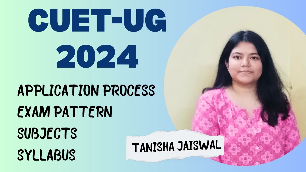CUET UG 2024 Official Information | Exam Dates, Exam Pattern, Syllabus ...