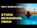 Oman S Secret Getaway Our Stay At Atana Musandam Resort 