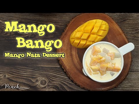 Mango Bango | Creamy Mango Nata Dessert