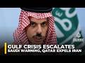Gulf tensions rise as Saudi issues warning to Iran, Qatar expels diplomats Mp3 Song