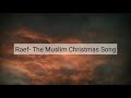 Raef- The Muslim Christmas Song Lirik dan terjemahan