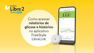 Como Acessar Os Relatórios De Glicose Pelo Aplicativo Freestyle Librelink