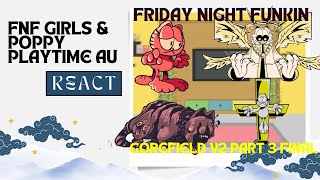 FNF Girls & Poppy PlayTime AU React - Friday Night Funkin - Gorefield V2 Part 3 Final - FNF Mod