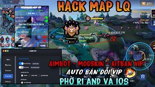 Liên Quân Mobile Cách Tải Hack Map Phờ Ri Không Lỗi - Menu Full Chức Năng Antiban Vip Hack Lq