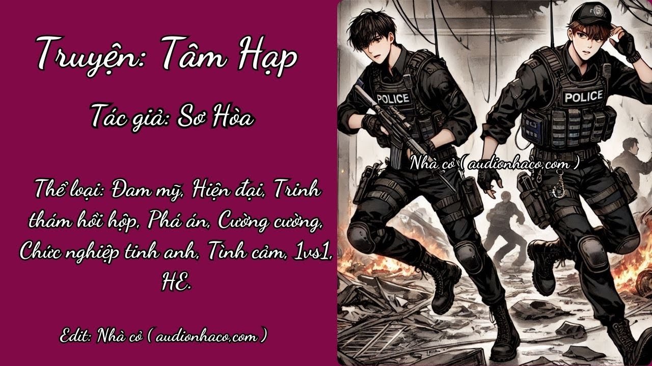 (Chương 1 - 15) TÂM HẠP (Audio Đam mỹ - Audio Nhà cỏ)