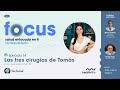 Focus Ep14 - Las tres cirugías de Tomás