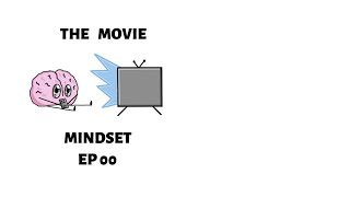 Trailer The Movie Mindset Ep 00