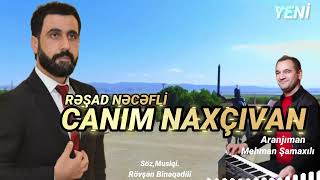Rəşad Nəcəfli - Canım Naxçıvan Resimi