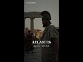 Atlantis (legend, ~360 BCE) | Vanished