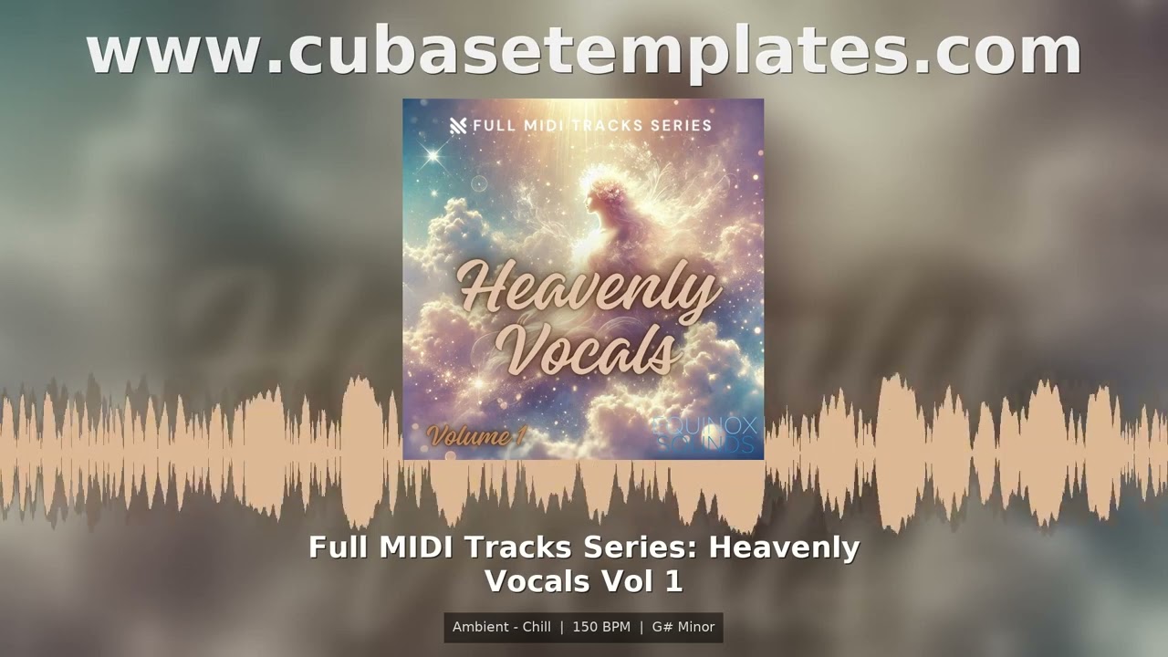 Full MIDI Tracks Series Heavenly Vocals Vol 1 Ambient Chill MIDI