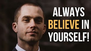 Believing In Yourself Brings Out Your Inner Energy