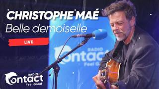 Christophe Maé - Belle demoiselle (live Radio Contact)