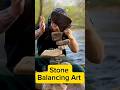 BALANCING ART  #balancingart #shorts#fypyoutube #fypindonesia
