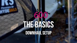 RS600 Basics - Downhaul Setup