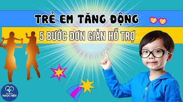 5 BƯỚC ĐƠN GIẢN GIÚP TRẺ TĂNG ĐỘNG HOÀ NHẬP XÃ HỘI