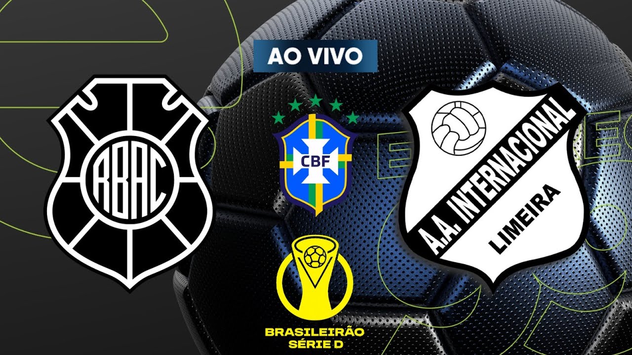 AO VIVO: BRASILEIRÃO SÉRIE D - RIO BRANCO (ES) X INTER DE LIMEIRA -16/08/25