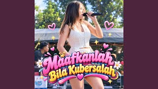 Maafkanlah Bila Kubersalah