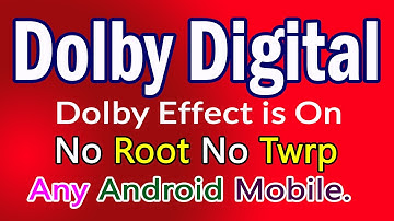 # How to Install Dolby Digital || Any Android Mobile || No Root No Twrp || Latest