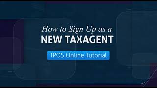 TPOS Tutorial - New Tax Agent Signup