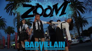 [KPOP IN PUBLIC | ONE TAKE] BADVILLAIN (배드빌런) - ‘ZOOM’ Dance Cover 댄스커버 | KKAP UCI