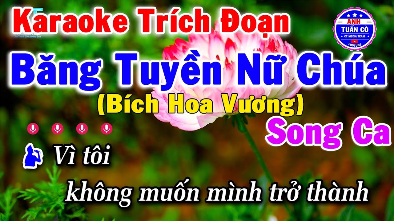 Karaoke Trích Đoạn Băng Tuyền Nữ Chúa Song Ca - (Bích Hoa Vương) || Anh Tuấn Cò