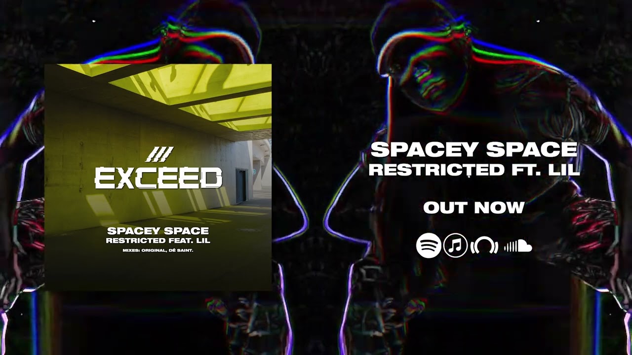 Spacey Space - Restricted ft. Lil [EXCEED]