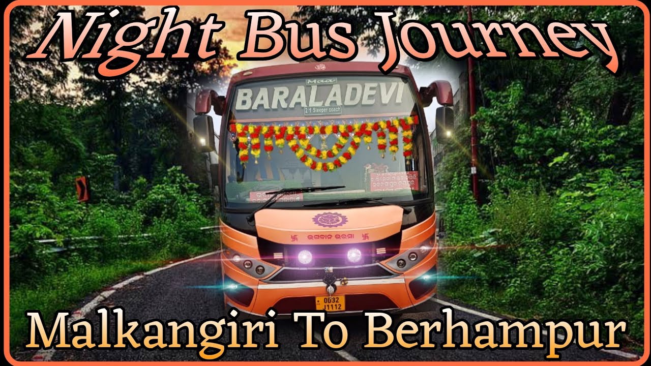raining-time-night-bus-journey-maa-baraladevi-bus-malkangiri-to